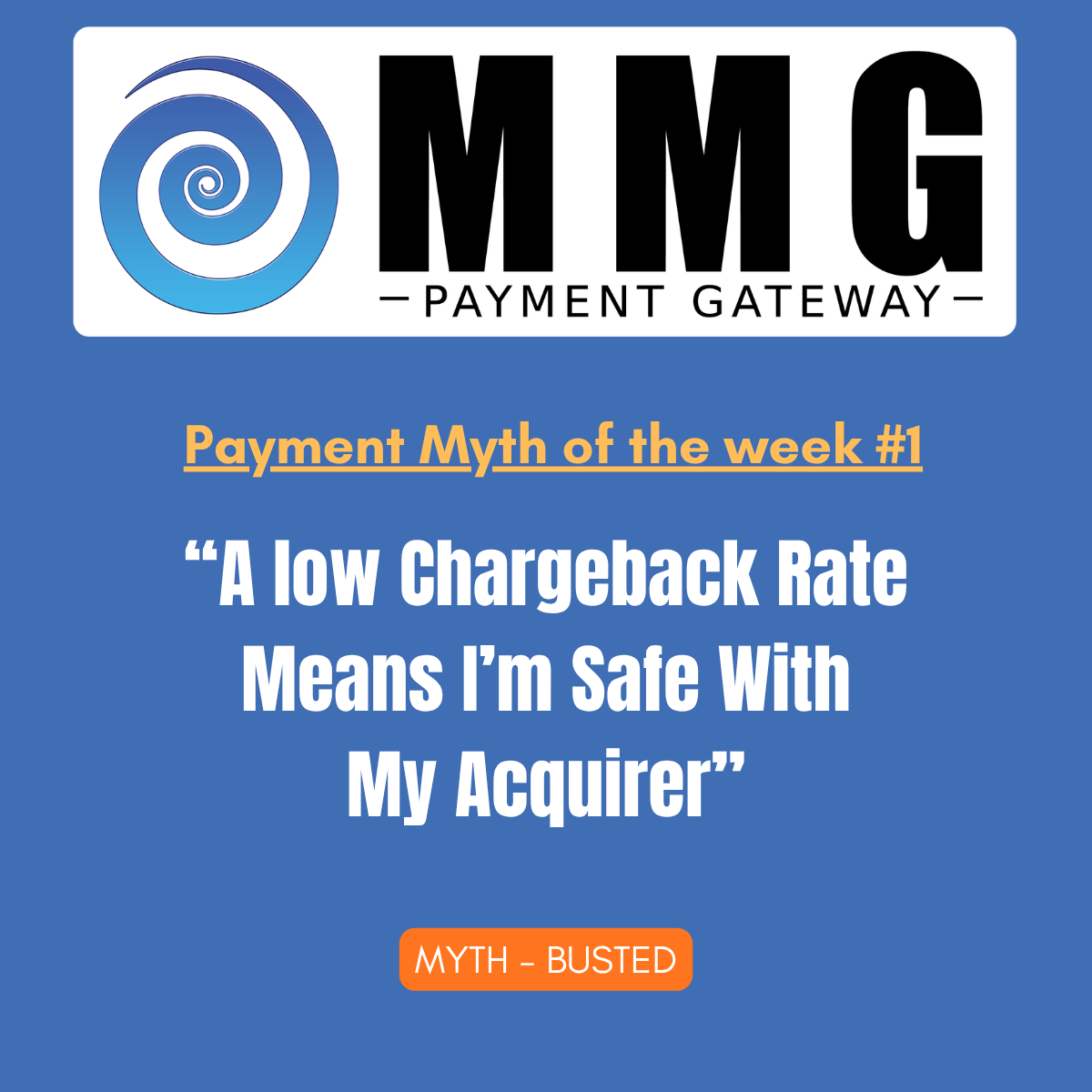 Payment Myth #1: "A Low Chargeback Rate Means I'm Safe with My Acquirer