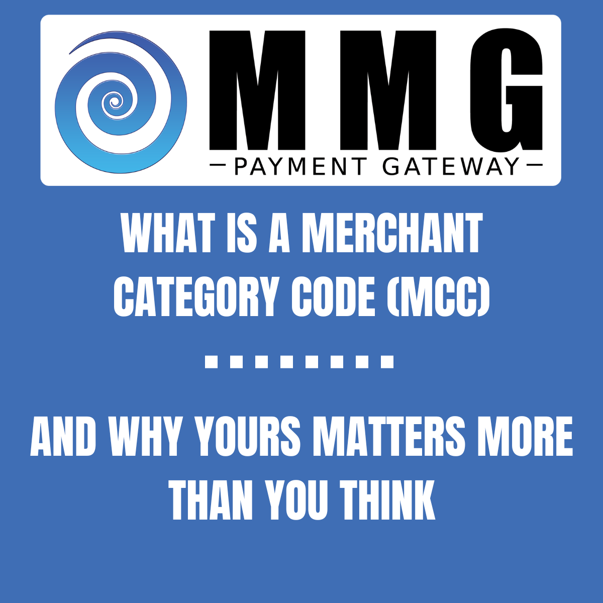 What Is a Merchant Category Code (MCC) — and Why Yours Matters More Than You Think