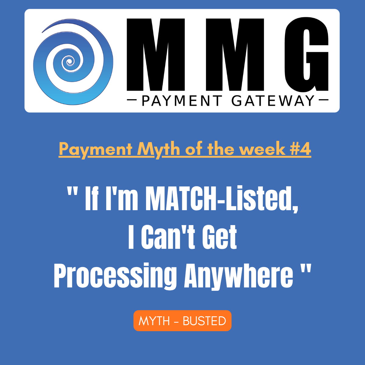 Payment Myth #4: "If I'm MATCH-Listed, I Can't Get Processing Anywhere"